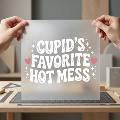 Cupid Favorite Hot Mess Valentine Funny Ready to Press DTF Transfer for Dtf
