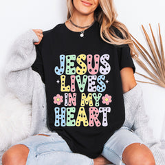 Jesus Lives In My Heart | Joyful Faith Tee
