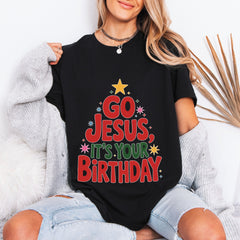 Go Jesus It's Your Birthday | Festive Christ-Centered Tee