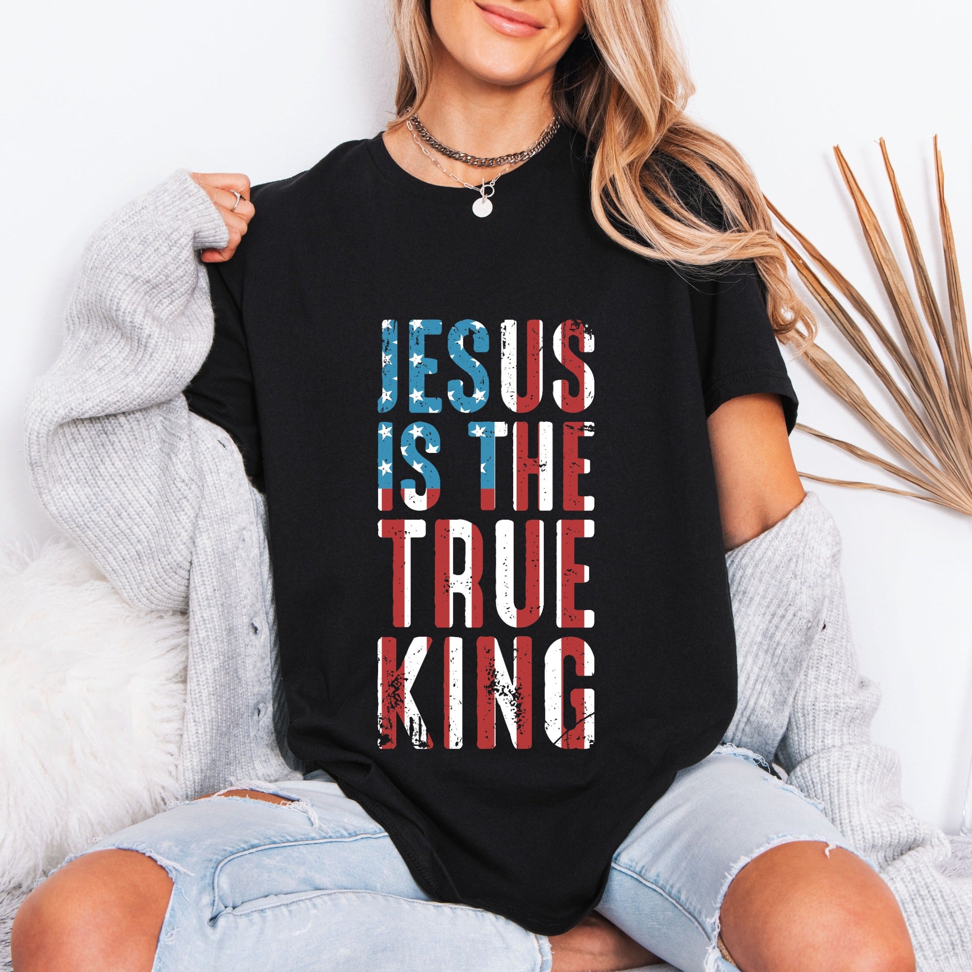 Jesus Is The True King | Patriotic Faith Tee