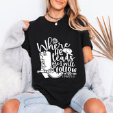 Where He Leads I Will Follow | Faith Journey Tee