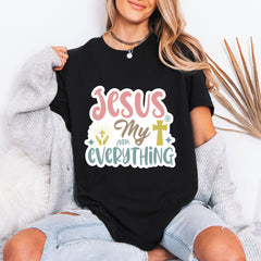 Jesus My Everything | Faith & Devotion Tee