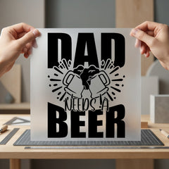 Dad Needs Beer Funny Dad Ready to Press DTF Transfer for Dtf