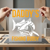 Daddy Fishing Buddy Enthusiast Father Dad Ready to Press DTF Transfer for Dtf