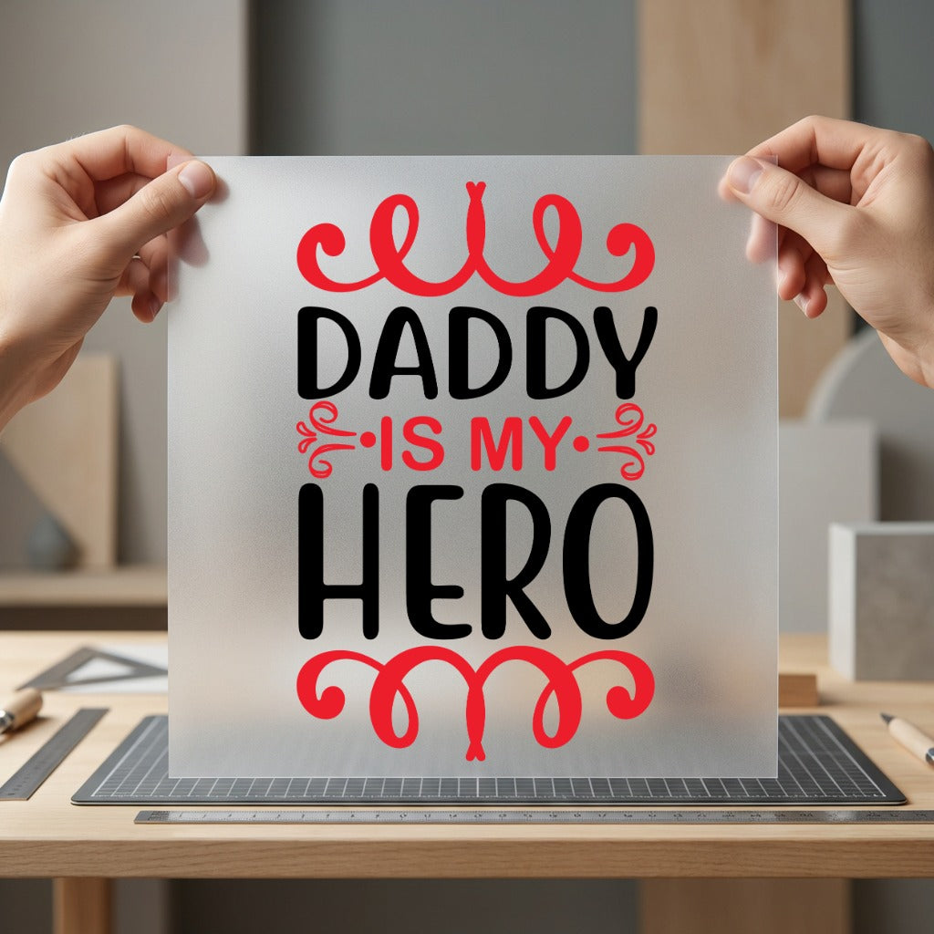Daddy Hero Father Day Dad Ready to Press DTF Transfer for Dtf