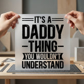 Daddy Thing Bold Statement Dad Ready to Press DTF Transfer for Dtf
