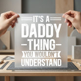 Daddy Thing Quote Dad Dad Funny Ready to Press DTF Transfer for Dtf