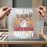 Dear Santa Define Naughty Christmas Funny Ready to Press DTF Transfer for Dtf