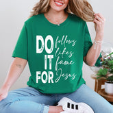 Do It For Jesus | Faith Over Fame Statement Tee - Luckets.com