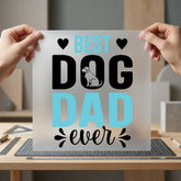 Dog Dad Ever Pet Mom Dad Ready to Press DTF Transfer for Dtf