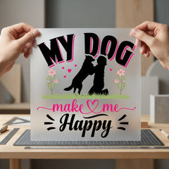 Dog Makes Happy Pet Mom Dad Ready to Press DTF Transfer for Dtf