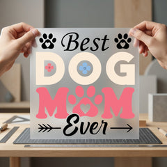 Dog Mom Ever Pet Mom Dad Ready to Press DTF Transfer for Dtf