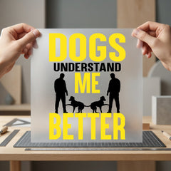 Dogs Understand Better Pet Mom Dad Ready to Press DTF Transfer for Dtf