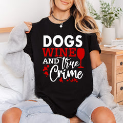 Dogs Wine True Crime Mom Dad Ready to Press DTF Transfer for Dtf