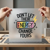 Don Let Their Energy Pride Season Collection Awareness & Causes Collection Ready to Press DTF Transfer for Dtf