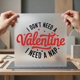 Don Need Valentine Nap Valentine Funny Ready to Press DTF Transfer for Dtf
