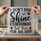 Don Rise Shine Coffee Funny Sarcastic Ready to Press DTF Transfer for Dtf