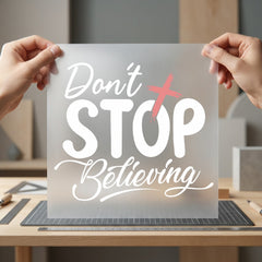 Don Stop Believing Motivational Christian Faith Ready to Press DTF Transfer for Dtf