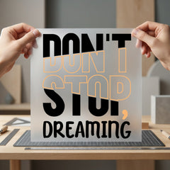 Don Stop Dreaming Motivational Good Vibes Collection Positive Vibes Collection Ready to Press DTF Transfer for Dtf