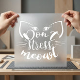 Don Stress Meow Cat Funny Sarcastic Ready to Press DTF Transfer for Dtf