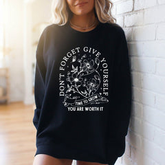 Don't Forget Yourself | Floral Growth & Worth Sweatshirt - Luckets.com