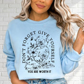 Don't Forget Yourself | Floral Growth & Worth Sweatshirt - Luckets.com