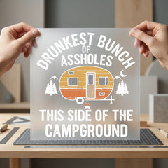 Drunkest Bunch Assholes Camper Funny Vintage Ready to Press DTF Transfer for Dtf