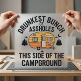Drunkest Bunch Assholes Camper Funny Vintage Ready to Press DTF Transfer for Dtf