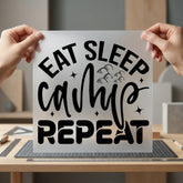Eat Sleep Camp Repeat Camping Ready to Press DTF Transfer for Dtf