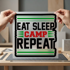 Eat Sleep Camp Repeat Camping Ready to Press DTF Transfer for Dtf