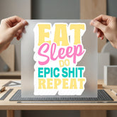 Eat Sleep Epic Shit Retro Ready to Press DTF Transfer for Dtf