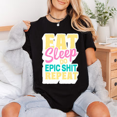 Eat Sleep Epic Shit Retro Ready to Press DTF Transfer for Dtf