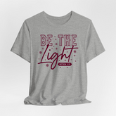 Be The Light | Faith & Inspiration T-Shirt