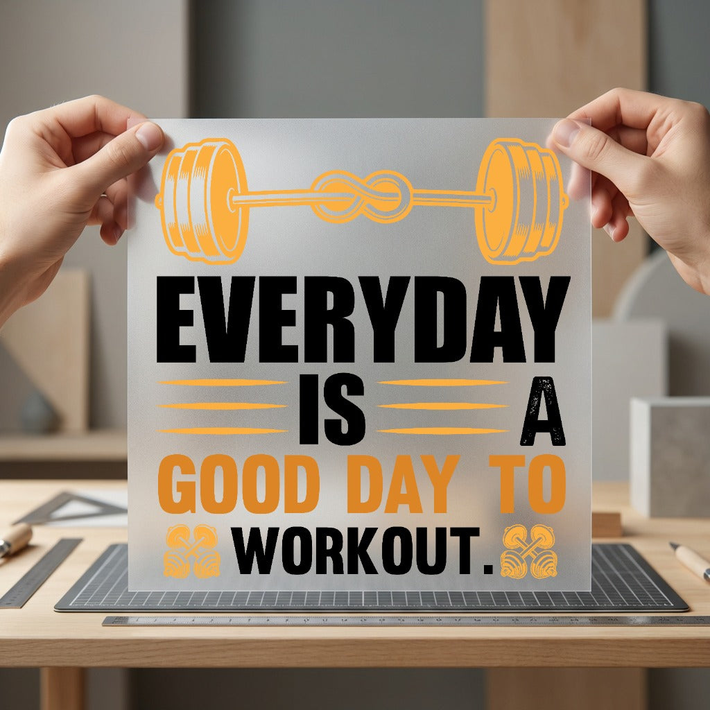 Everyday Workout Motivation Gym Fitness Gym Ready to Press DTF Transfer for Dtf