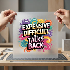Expensive Difficult Talks Back Mom Funny Ready to Press DTF Transfer for Dtf