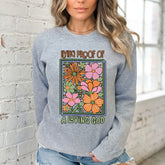 Living Proof Floral | Loving God Faith Sweatshirt