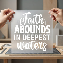 Faith Abounds Deepest Waters Christian Faith Ready to Press DTF Transfer for Dtf