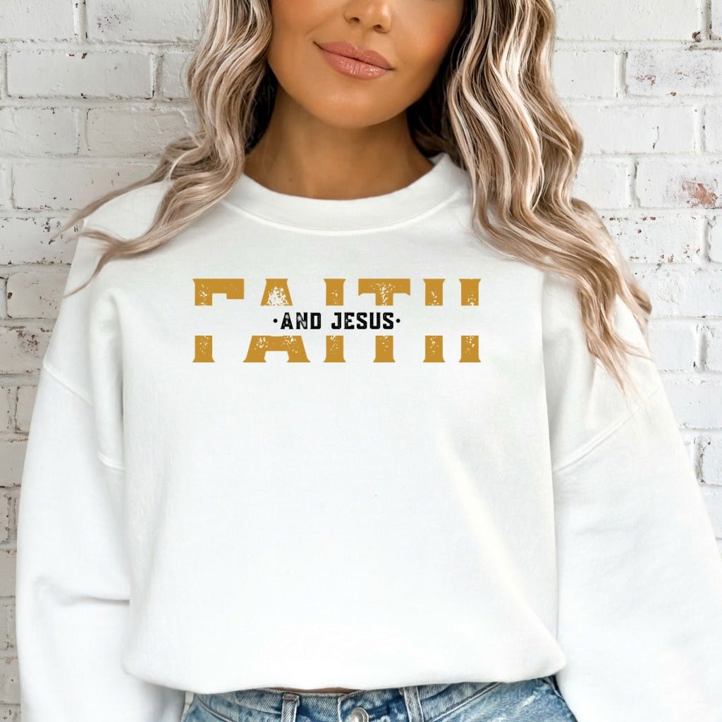 Faith and Jesus | Bold Declaration Sweatshirt - Luckets.com