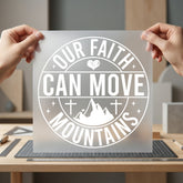 Faith Can Move Mountains Christian Faith Ready to Press DTF Transfer for Dtf