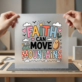 Faith Can Move Mountains Christian Faith Ready to Press DTF Transfer for Dtf