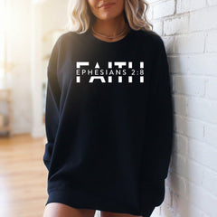 Faith Ephesians 2:8 | Scripture & Modern Truth Sweatshirt - Luckets.com