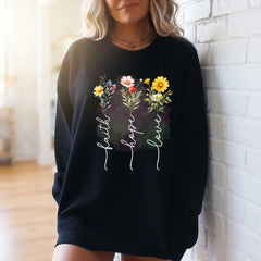 Faith Hope Love Flowers | Christian Floral Sweatshirt - Luckets.com