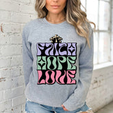 Faith Hope Love | Retro Christian Sweatshirt - Luckets.com