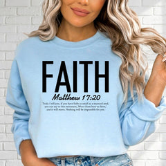 FAITH Matthew 17:20 | Mountain Moving Faith Sweatshirt - Luckets.com