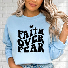Faith Over Fear | Bold & Empowering Sweatshirt - Luckets.com