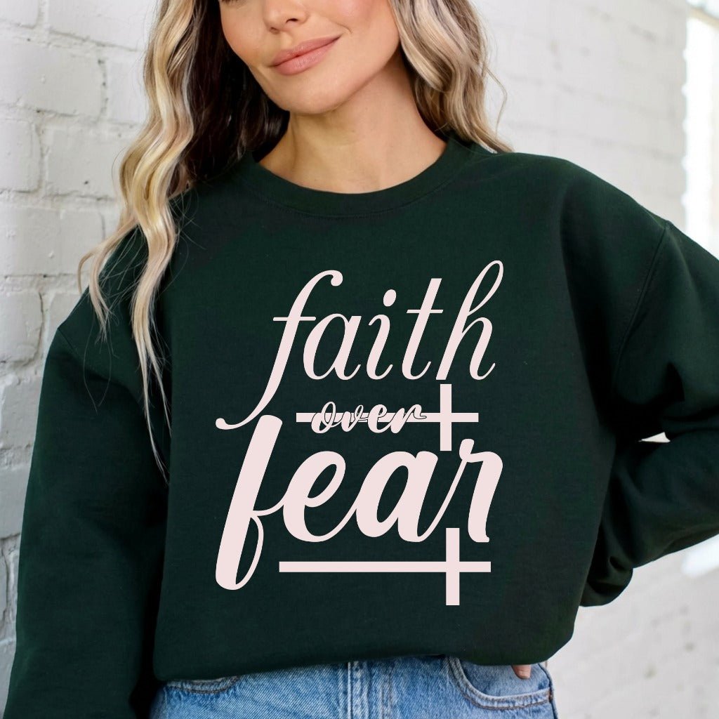 Faith Over Fear | Empowering Scripture Sweatshirt - Luckets.com