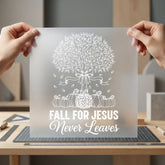 Fall Jesus Never Leaves Christian Faith Ready to Press DTF Transfer for Dtf