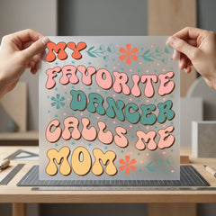 Favorite Dancer Calls Mom Mom Vintage Ready to Press DTF Transfer for Dtf