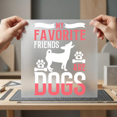 Favorite Friends Dogs Pet Mom Dad Ready to Press DTF Transfer for Dtf