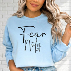 Fear Not For I Am With You | Faith & Comfort Sweatshirt - Luckets.com